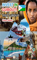 INVEST IN DJIBOUTI - Visit Djibouti - Celso Salles: Invest in Africa Collection