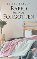 Raped But Not Forgotten