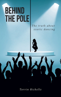 Behind the Pole: The truth about exotic dancing