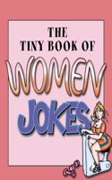 The Tiny Book of Women Jokes