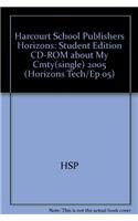 Harcourt School Publishers Horizons: Student Edition CD-ROM about My Cmty(single) 2005