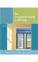 The The Longwood Guide to Writing Longwood Guide to Writing