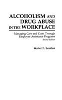 Alcoholism and Drug Abuse in the Workplace