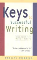 Keys to Successful Writing, Unlocking the Writer Within