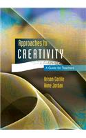 Approaches to Creativity: A Guide for Teachers