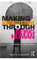 Making Architecture Through Being Human