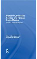 Statecraft, Domestic Politics, and Foreign Policy Making