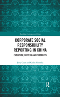 Corporate Social Responsibility Reporting in China: Evolution, Drivers and Prospects