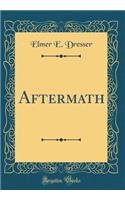 Aftermath (Classic Reprint)