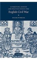 Literature, Gender and Politics During the English Civil War