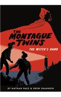 The Montague Twins: The Witch's Hand