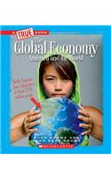 Global Economy: America and the World (True Book: Great American Business) (Library Edition): America and the World