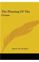 The Planting Of The Cross