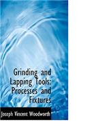 Grinding and Lapping Tools