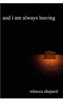 and i am always leaving: (English)