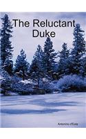 The Reluctant Duke