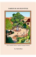 Fables in an Old Style: The Complete Stories, English Version