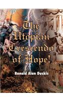 Utopian Crescendo of Hope!