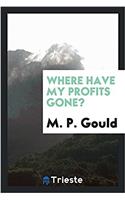 Where Have My Profits Gone?