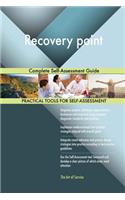 Recovery point Complete Self-Assessment Guide