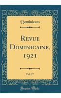 Revue Dominicaine, 1921, Vol. 27 (Classic Reprint)