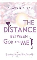 Distance Between God and Me