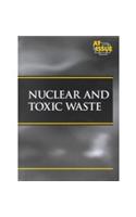 Nuclear and Toxic Waste