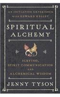 Spiritual Alchemy: Scrying, Spirit Communication, and Alchemical Wisdom