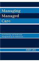 Managing Managed Care