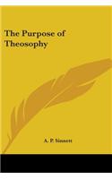 The Purpose of Theosophy: (English)