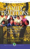 Family Traditions: Practical, International Ways to Strengthen Your Family Identity (Heritage Builders (Chariot Victor))