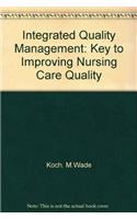 Integrated Quality Management: Key to Improving Nursing Care Quality