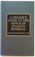 A Singer's Guide to the Songs of Joaquin Rodrigo