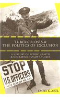 Tuberculosis and the Politics of Exclusion