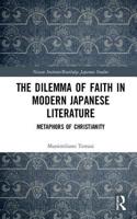 Dilemma of Faith in Modern Japanese Literature: Metaphors of Christianity