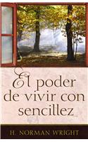 El Poder de Vivir Con Sencillez
