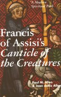 Francis of Assisi's Canticle of the Creatures: A Modern Spiritual Path: A New Spiritual Path