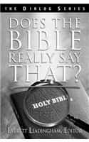 Does the Bible Really Say That?