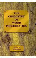 The Chemistry of Wood Preservation