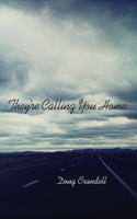 They're Calling You Home