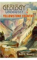 Geology Underfoot in Yellowstone Country