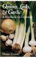 Onions, Leeks, and Garlic: A Handbook for Gardeners