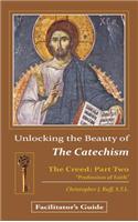 Unlocking the Beauty of the Catechism Facilitator's Guide