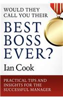 Would They Call You Their Best Boss Ever?