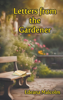 Letters from the Gardener: (3 The Compleat Gardener)