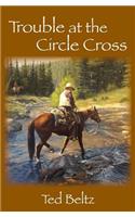 Trouble at the Circle Cross