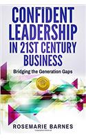 Confident Leadership in 21st Century Business