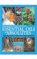 Monographs of Rare and Exotic Essential Oils and Absolutes