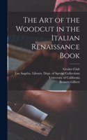 art of the Woodcut in the Italian Renaissance Book