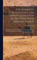 Humanity, Benevolence and Charity Legislation of the Pentateuch and the Talmud